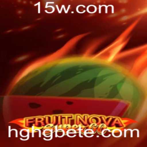 Explorando o Jogo FruitNovaSuper60 com HGHGbet